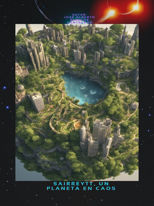 Title details for SAIRREYTT, UN PLANETA EN CAOS by Josè Alberto Riascos Contreras - Available